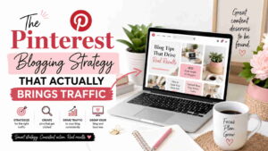 The Pinterest Blogging Strategy That Actually Brings Traffic (Real Talk)